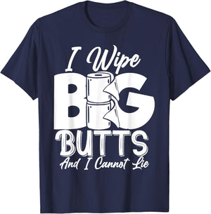 I Wipe Big Butts Funny Sarcastic Toilet Paper Meme Gift T-Shirt - T-Shirt | Navy