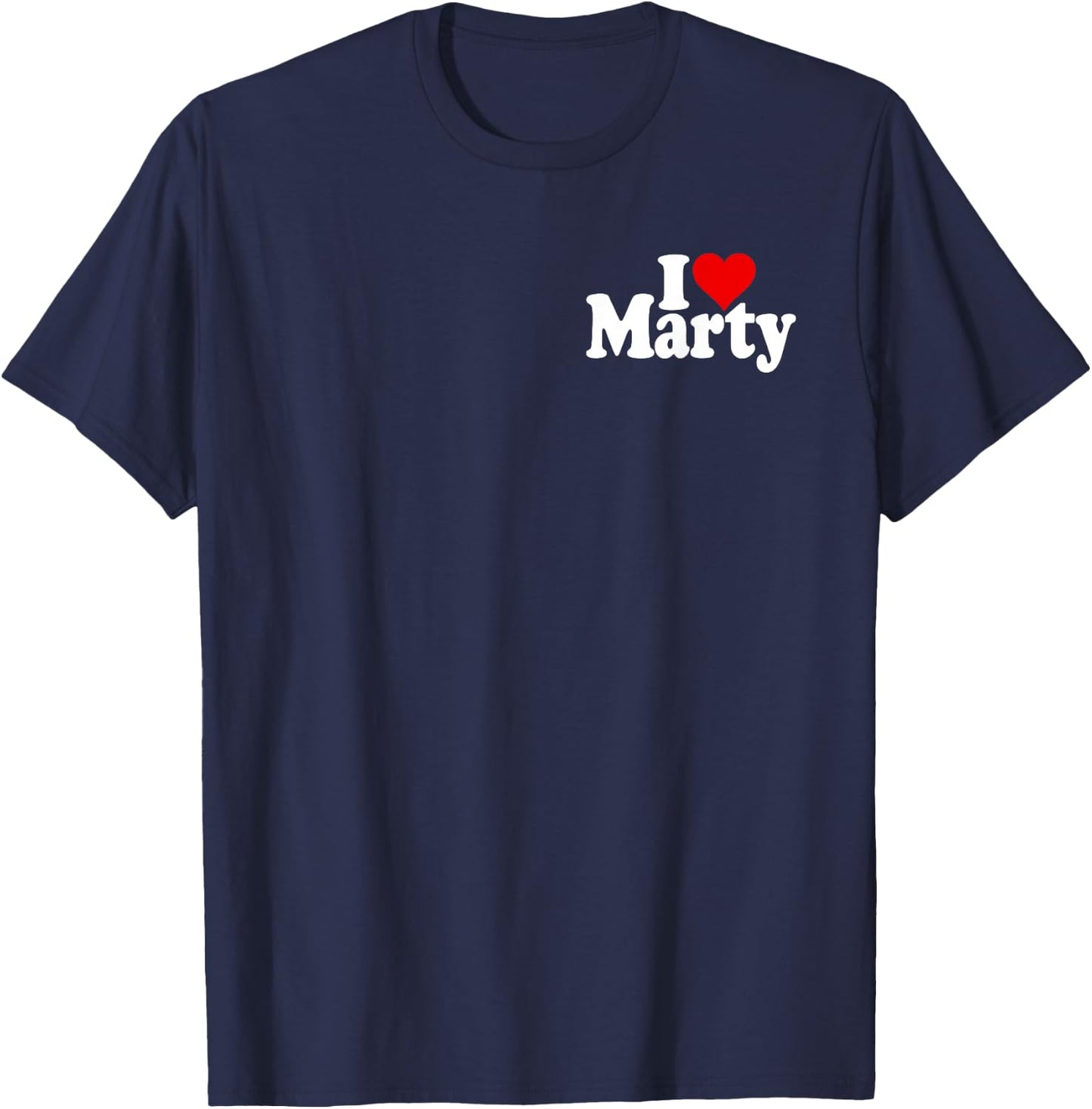 I Love Heart Marty Martin Name on a T-Shirt - T-Shirt | Navy