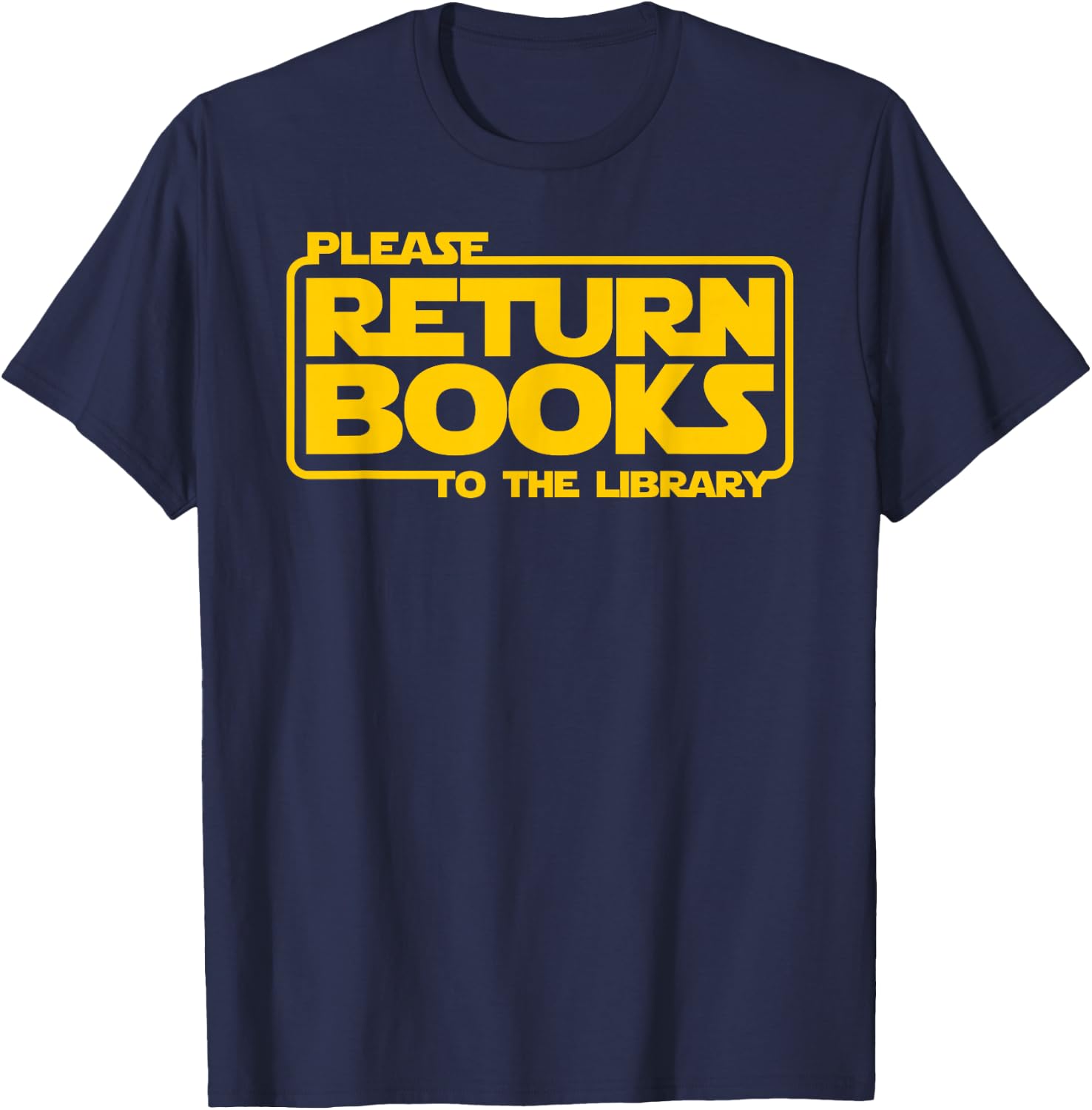 Please Return Books To The Library Funny Book Reading T-Shirt - T-Shirt | Navy
