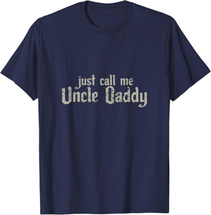 Uncle Daddy shirt funny!! T-Shirt - T-Shirt | Navy