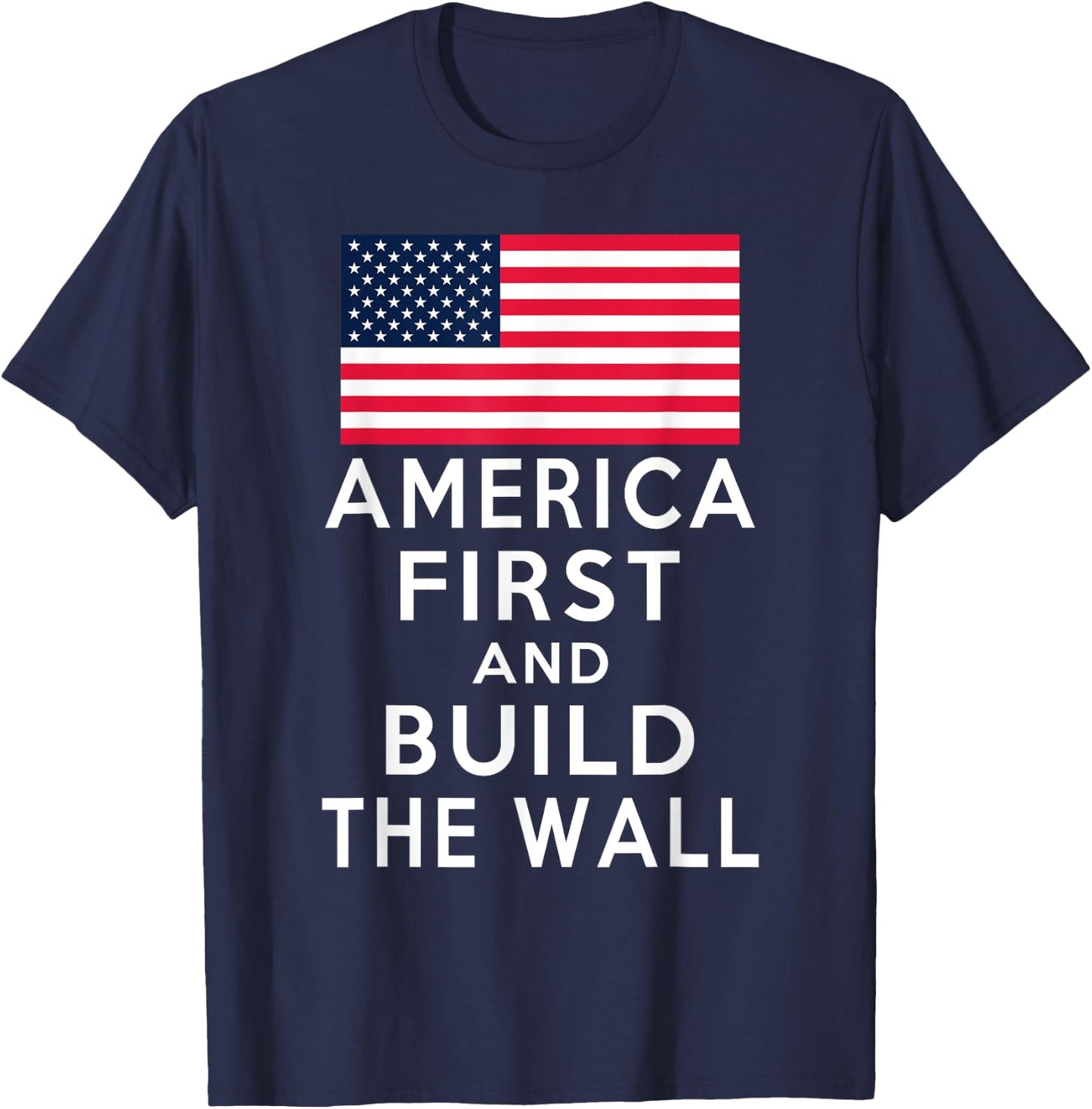 America Number One Again and Build a Wall T-Shirt - T-Shirt | Navy