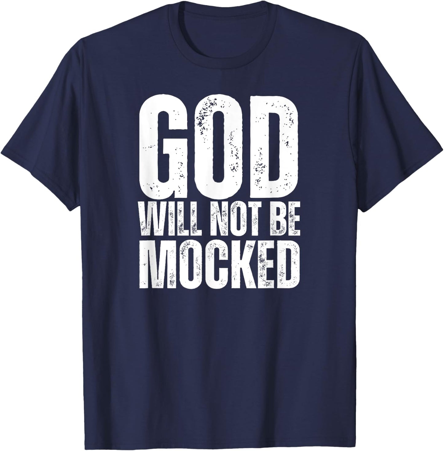God Will Not Be Mocked Christian Bible Patriotic USA Paris Women Men T-Shirt - T-Shirt | Navy