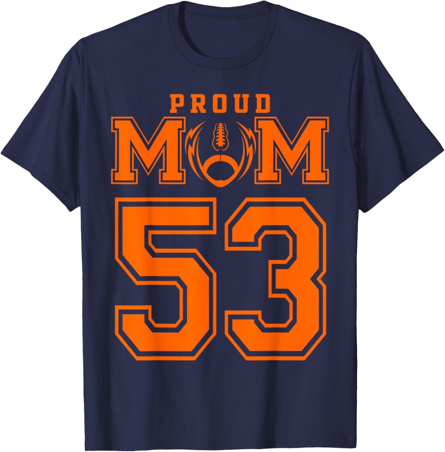 Custom Proud Football Mom Number 53 OR Personalized T-Shirt - T-Shirt | Navy