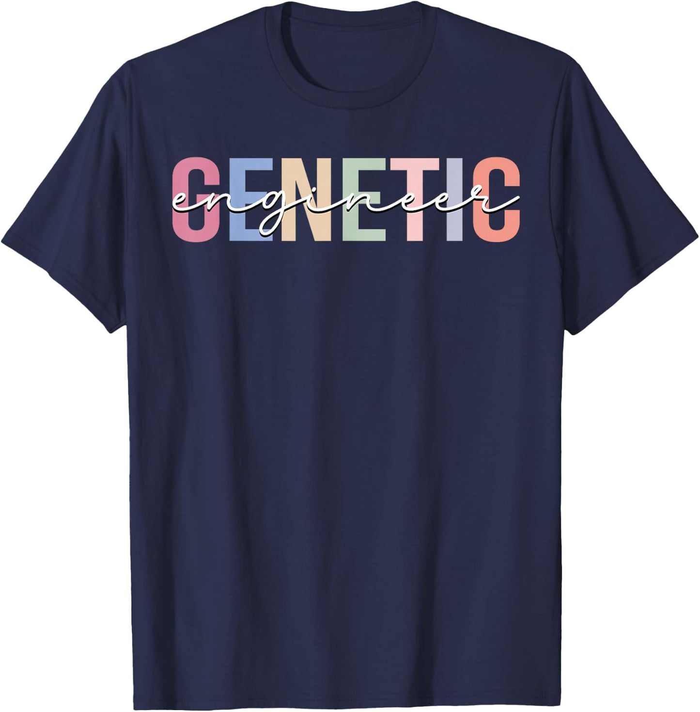 Genetic Engineer Engineering T-Shirt - T-Shirt | Navy