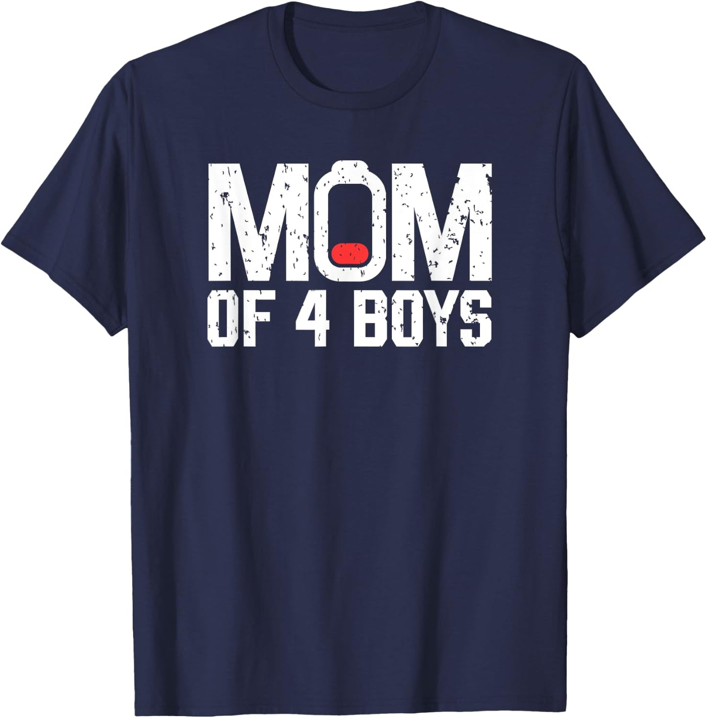 Mom of 4 boys battery low Mama of 4 boys Mother's day 2024 T-Shirt - T-Shirt | Navy