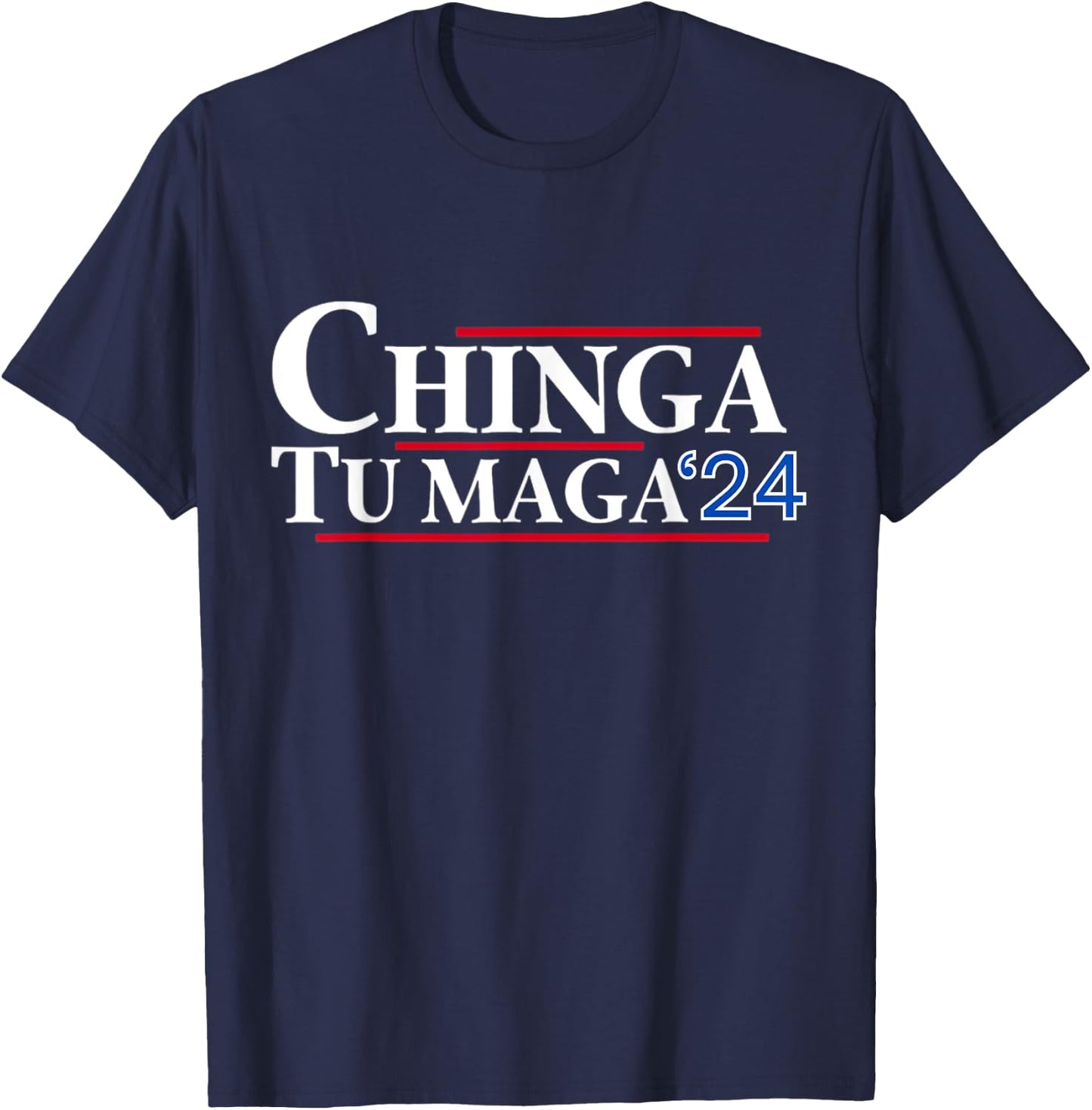 Chinga tu MAGA 24 T-Shirt - T-Shirt | Navy