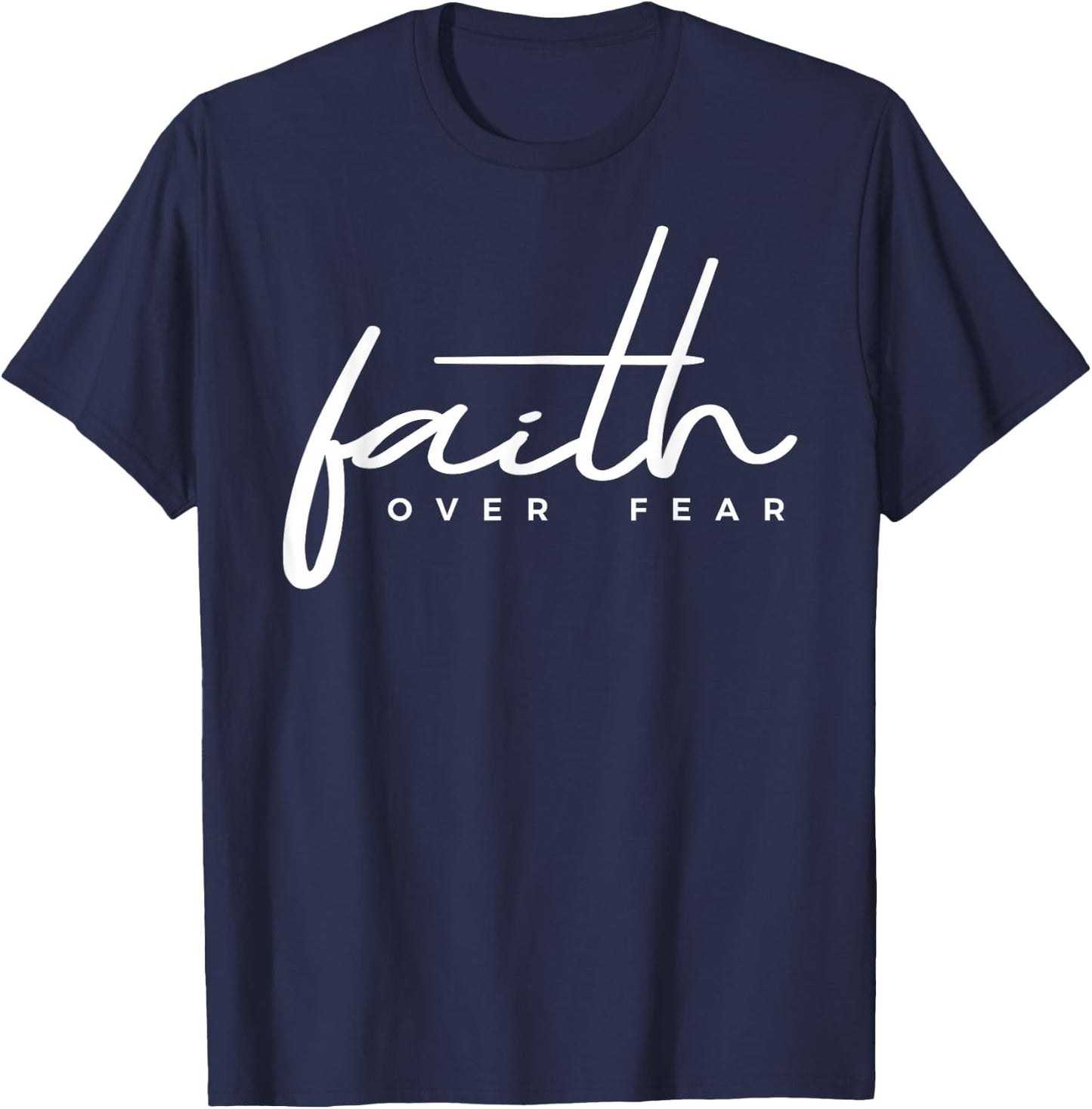 Faith Over Fear Christian T-Shirt - T-Shirt | Navy