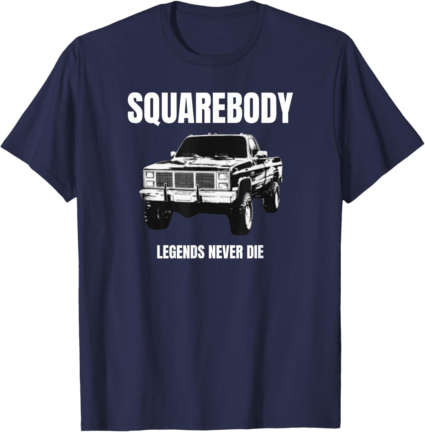 Squarebody Legends Never Die - Classic Truck Enthusiast T-Shirt - T-Shirt | Navy