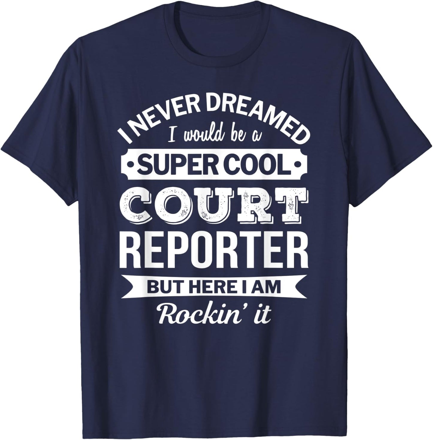 Court Reporter Gifts Funny T-Shirt - T-Shirt | Navy