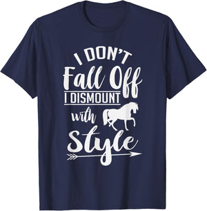 I Don't Fall Off I Dismount With Style Funny Horse T-Shirt - T-Shirt | Navy