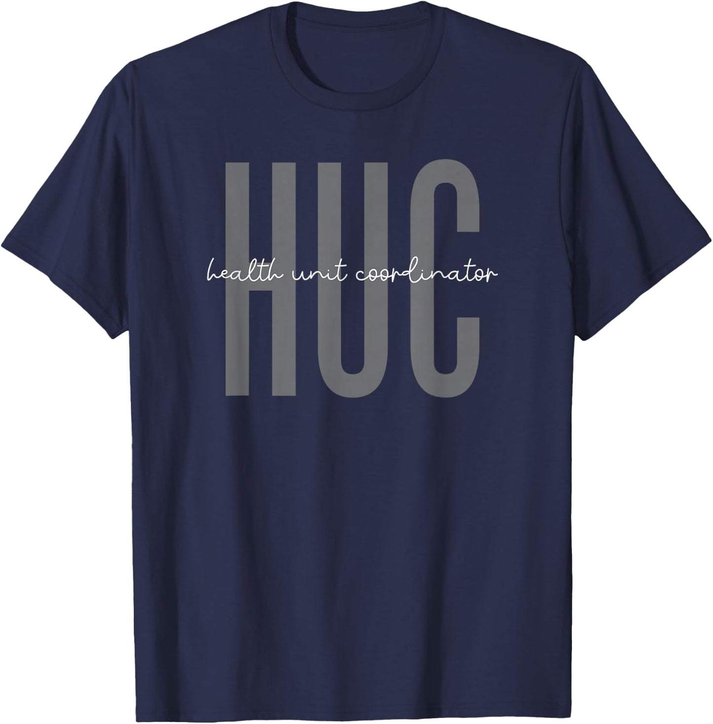 Health Unit Coordinator Appreciation T-Shirt - T-Shirt | Navy