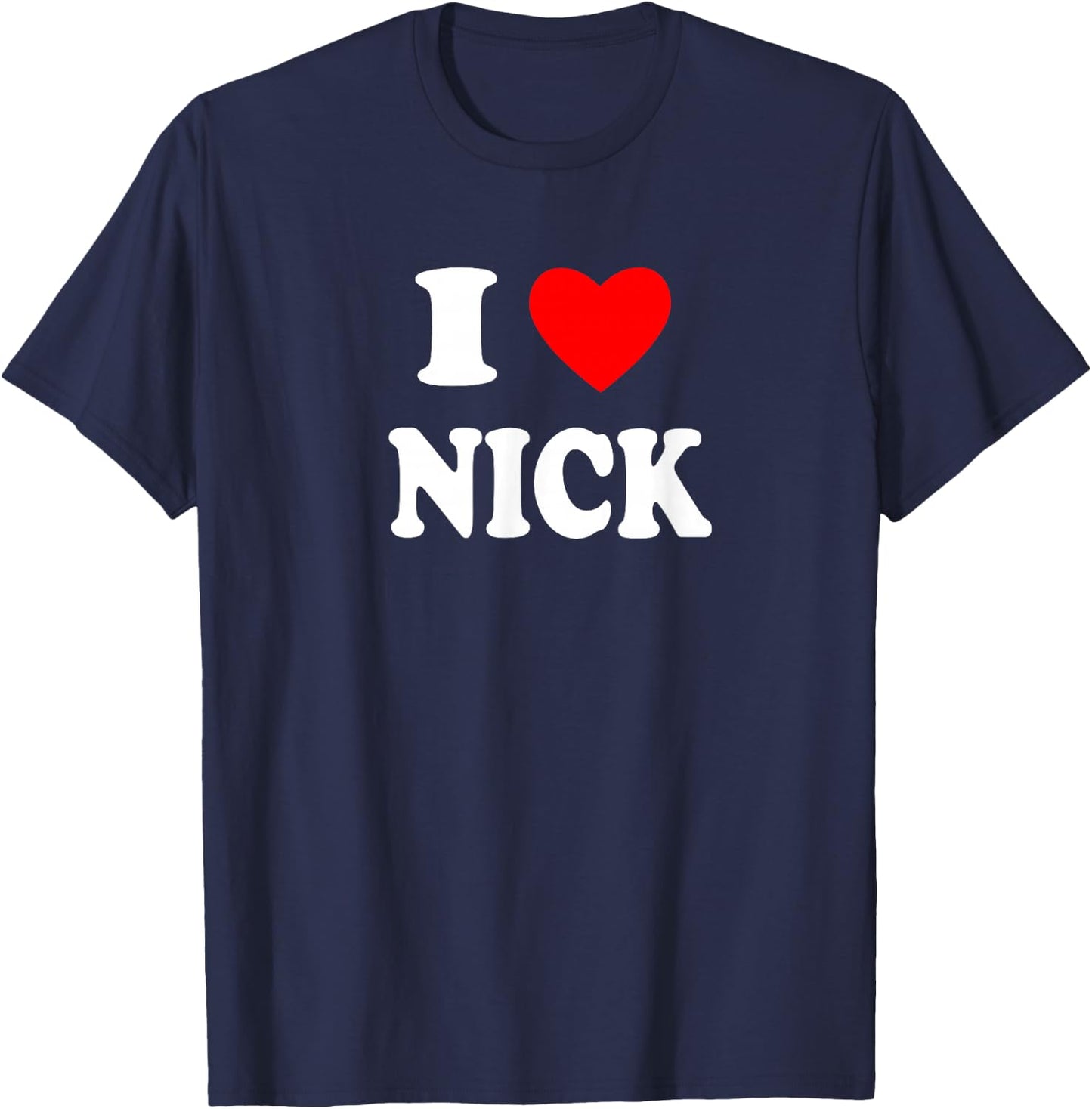 I Love Nick, I Big Red Heart Nick T-Shirt - T-Shirt | Navy