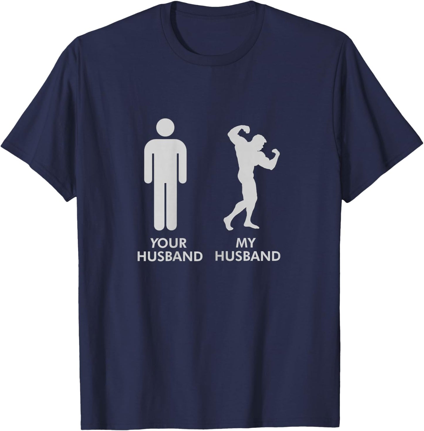 Your Husband My Husband Gym Bodybuilding Funny T-Shirt - T-Shirt | Navy