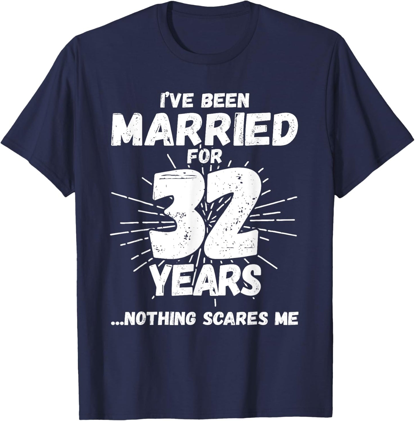 Couples Married 32 Years - Funny 32nd Wedding Anniversary T-Shirt - T-Shirt | Navy