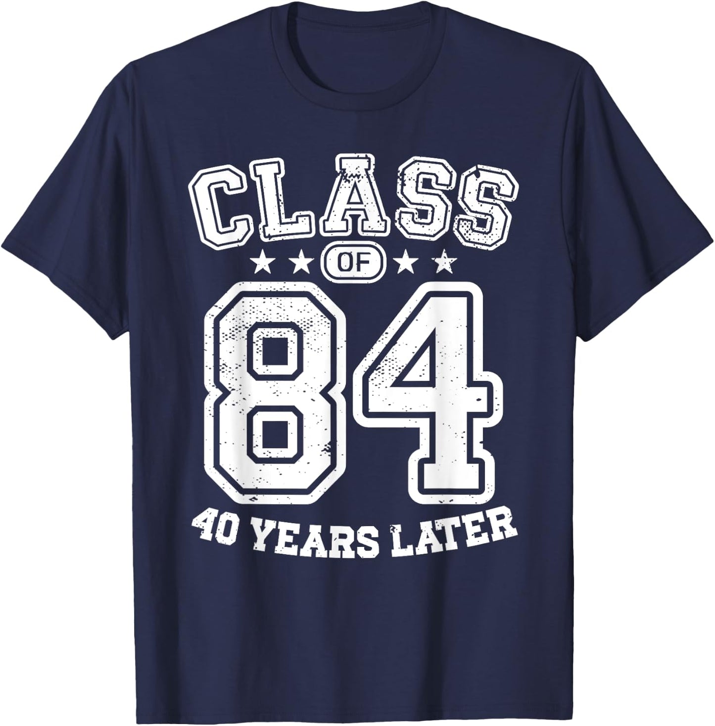 Class 84 40th High School Alumni 40 Yrs 2024 College Reunion T-Shirt - T-Shirt | Navy