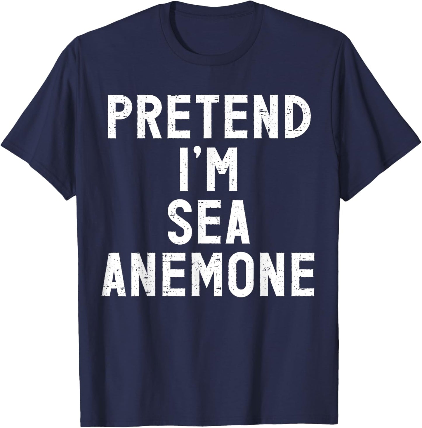 Pretend I'm A Sea Anemone Halloween Costume T-Shirt - T-Shirt | Navy