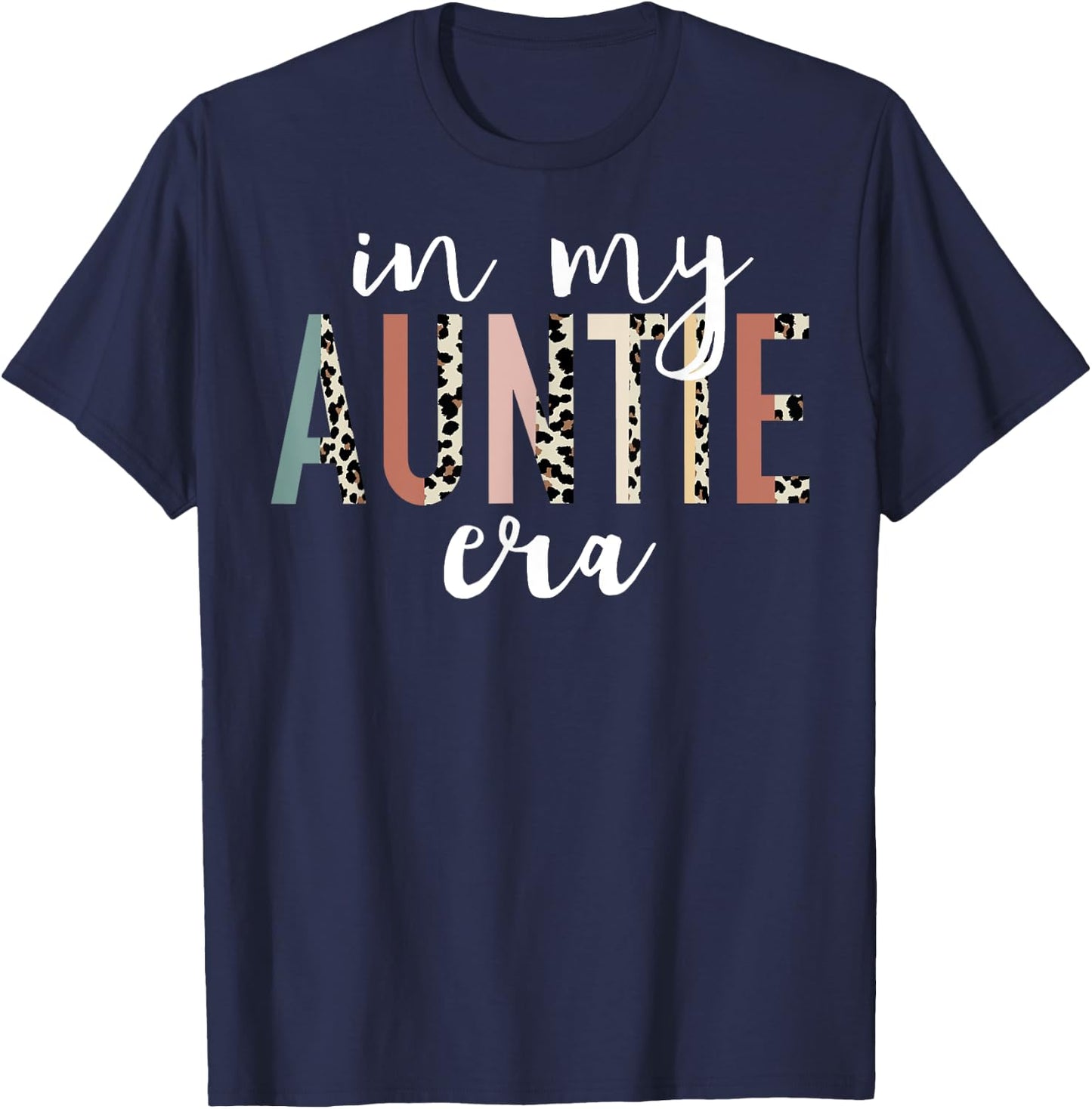 In My Auntie Era Leopard Letter Print Funny Gifts For Auntie T-Shirt - T-Shirt | Navy