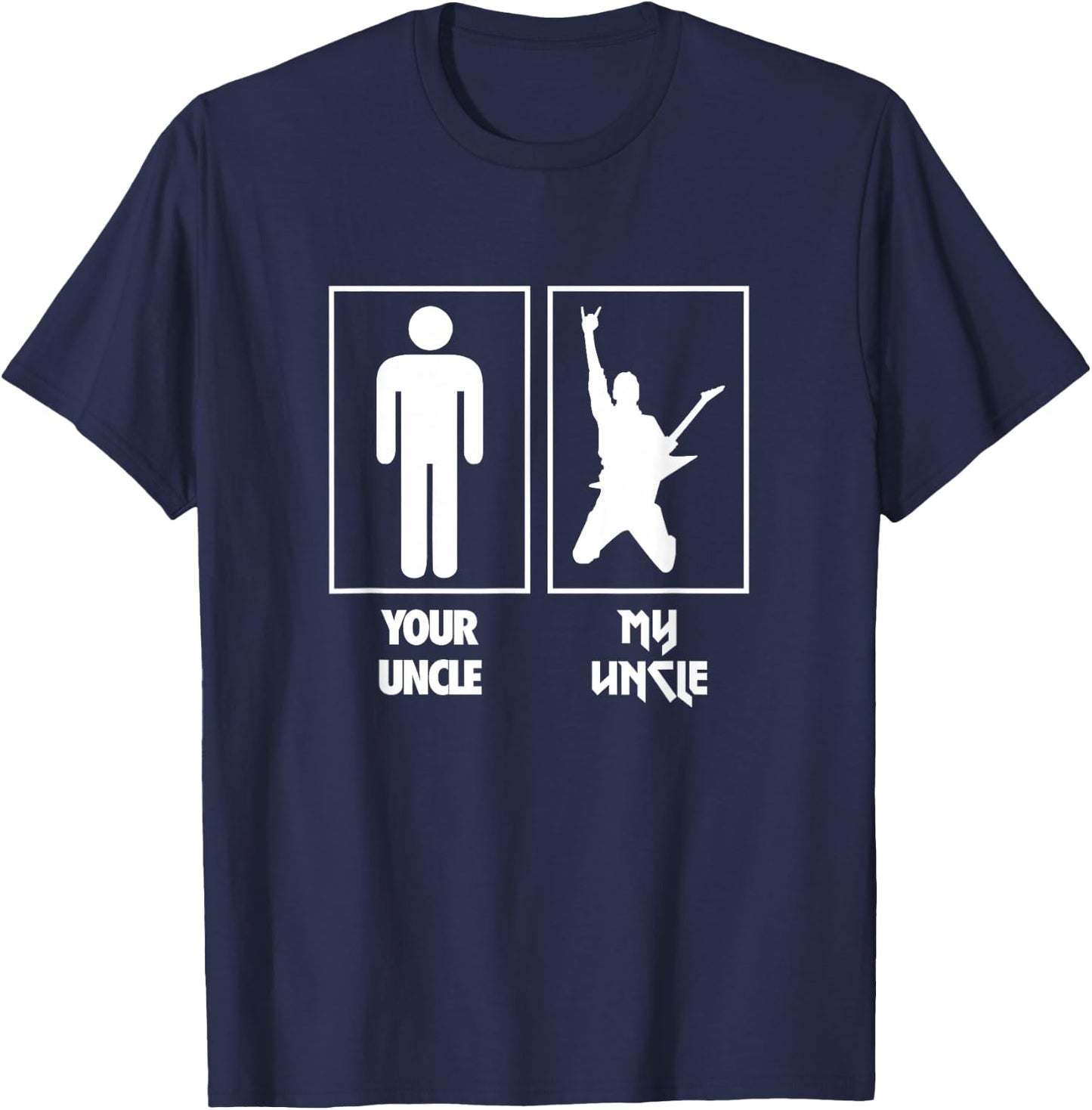 Your Uncle My Uncle Guitar Rocker T Shirt Rock N Roll Band T-Shirt - T-Shirt | Navy