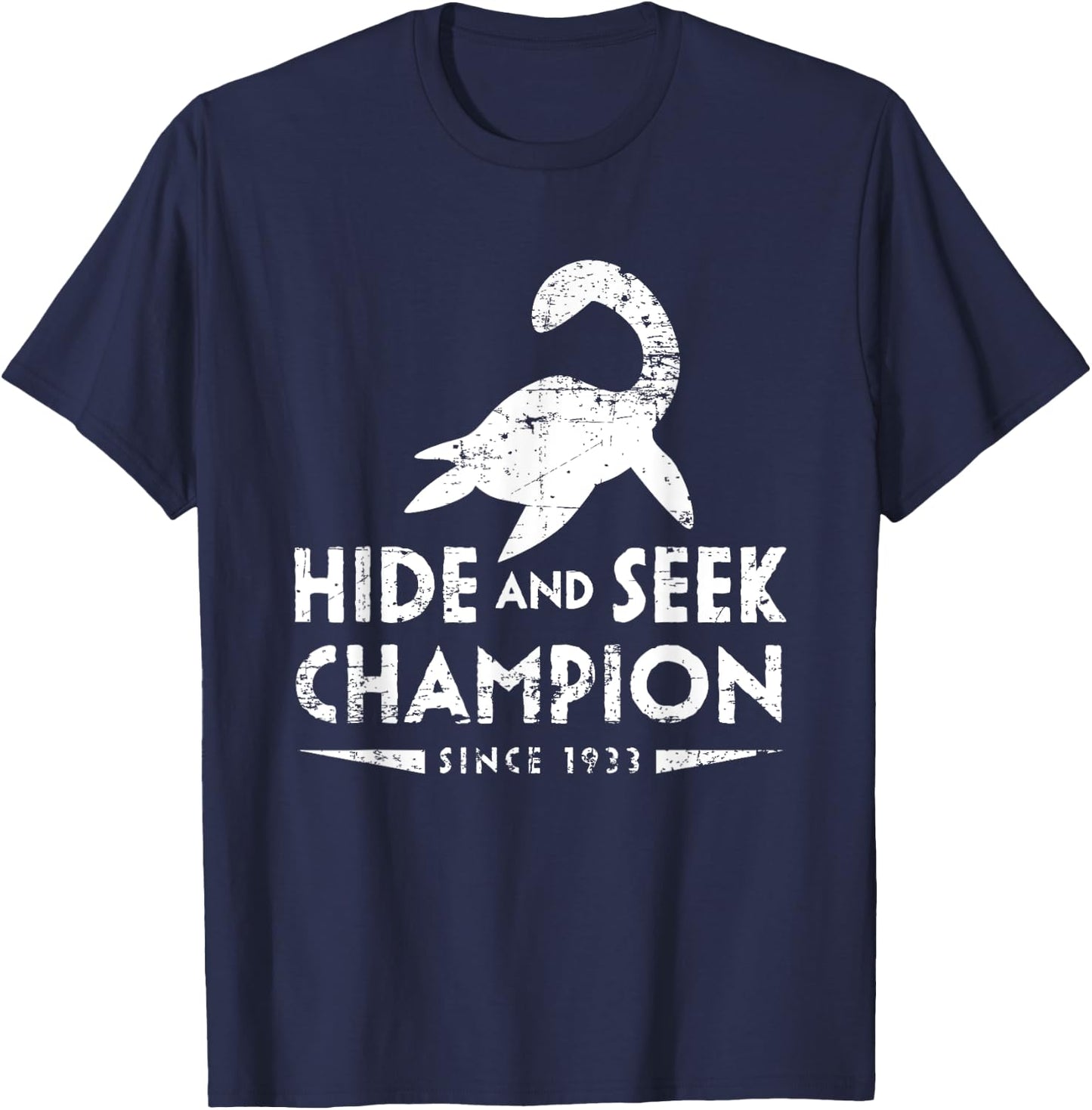 Loch Ness Monster Hide and Seek Champion Since 1933 Shirt T-Shirt - T-Shirt | Navy