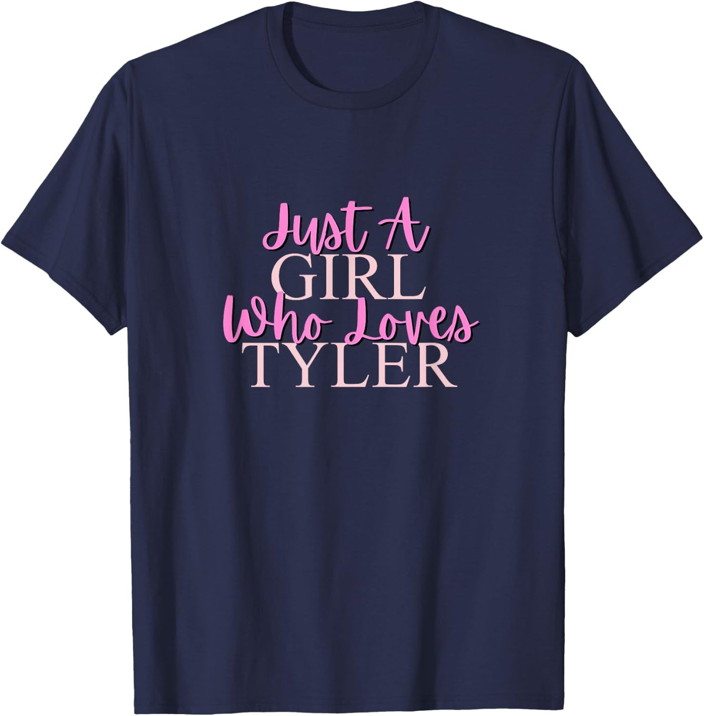 Just A Girl Who Loves Tyler Cute T-Shirt - T-Shirt | Navy