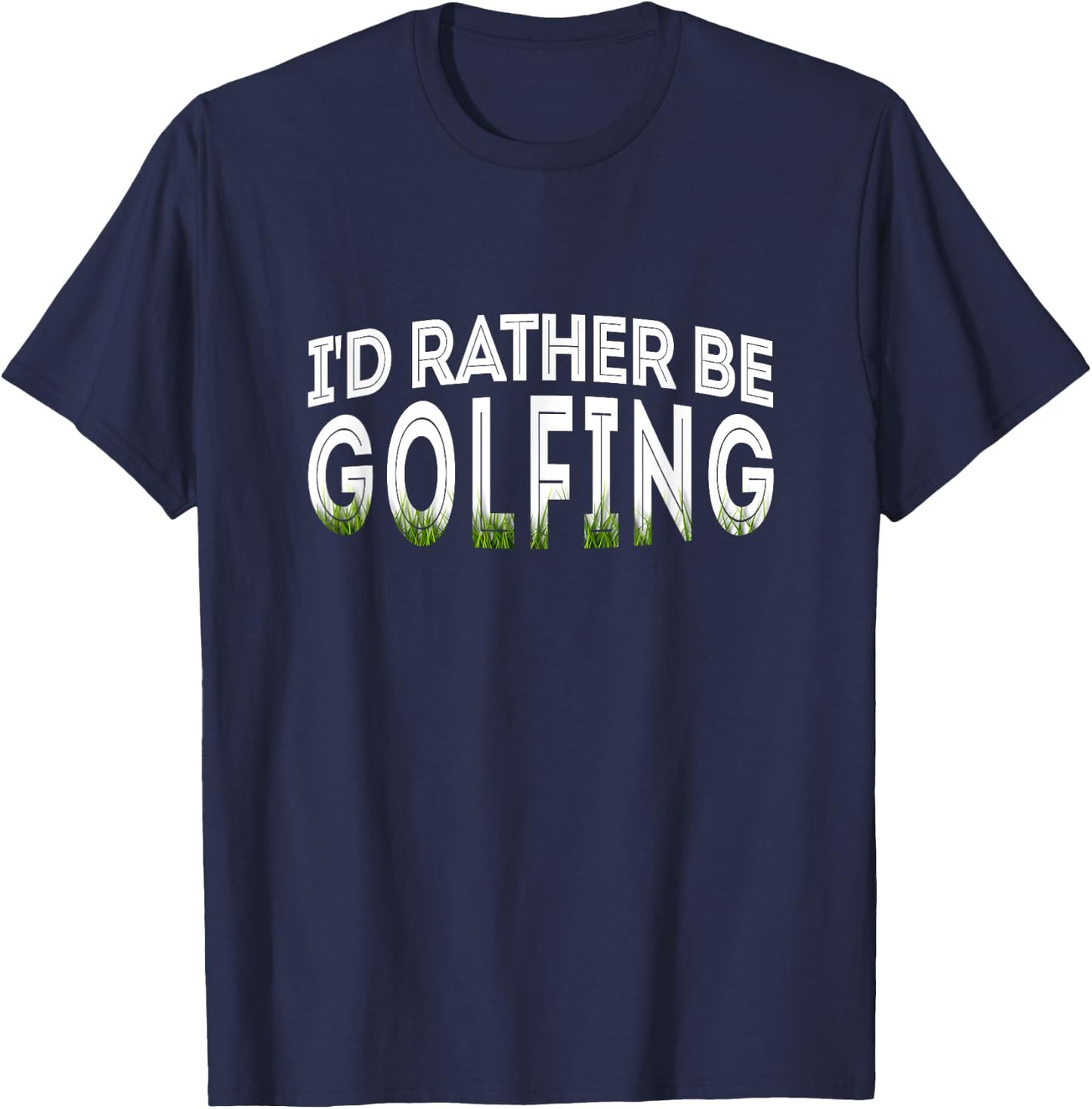 I'd Rather Be Golfing Funny Golf Lover T-Shirt - T-Shirt | Navy