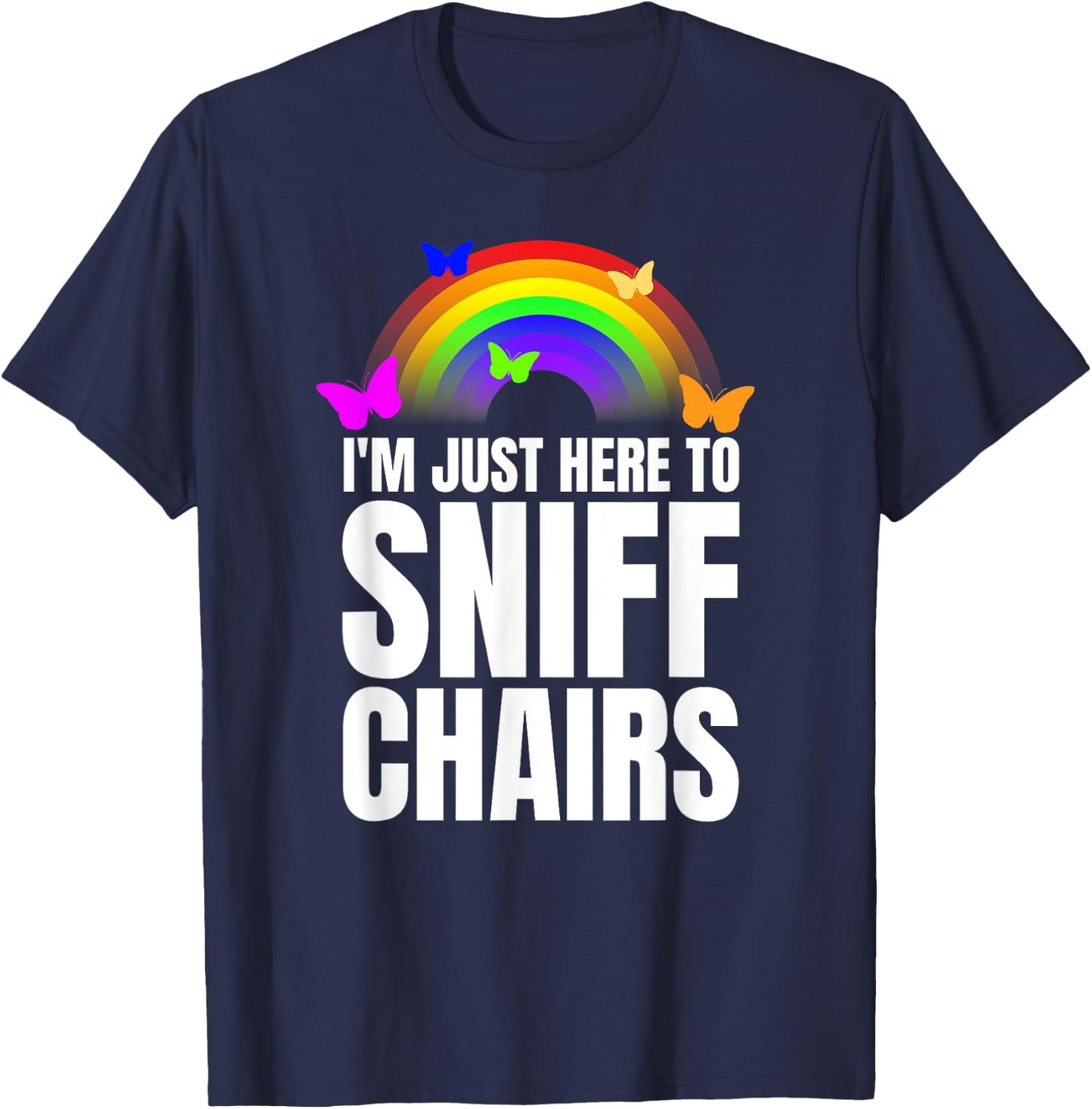 Just Here To Sniff Chairs Sniffing Chairs Funny Airport Swap T-Shirt - T-Shirt | Navy