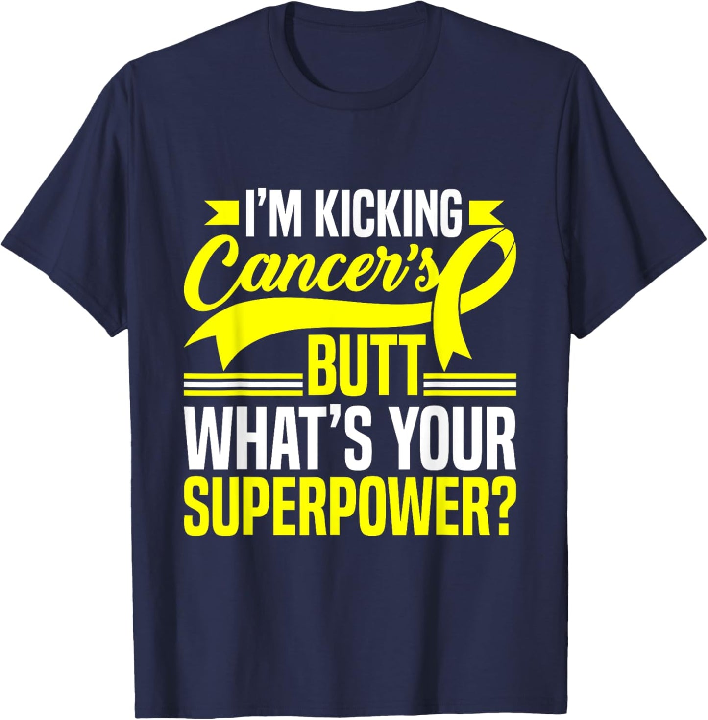 Kicking Cancers Butt Superpower Bone Cancer Awareness T-Shirt - T-Shirt | Navy