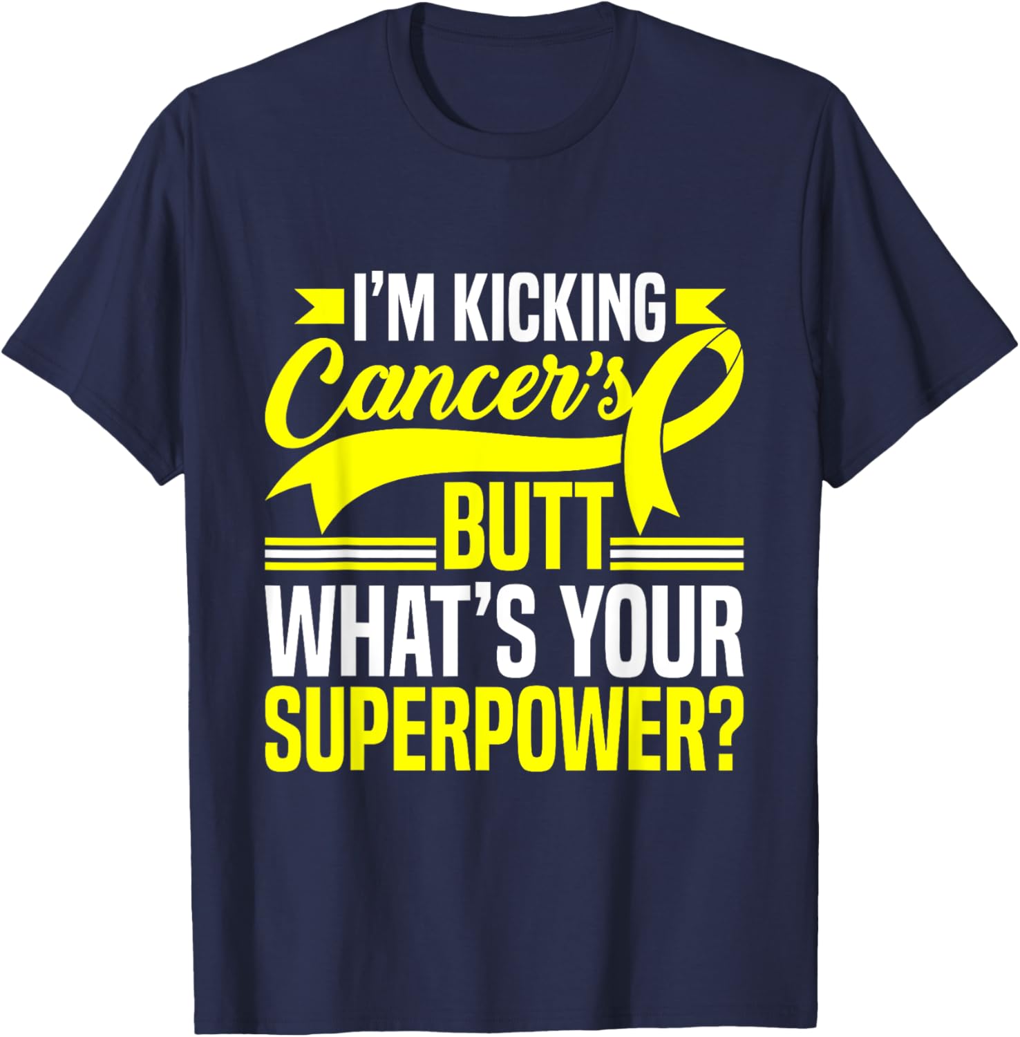 Kicking Cancers Butt Superpower Bone Cancer Awareness T-Shirt - T-Shirt | Navy