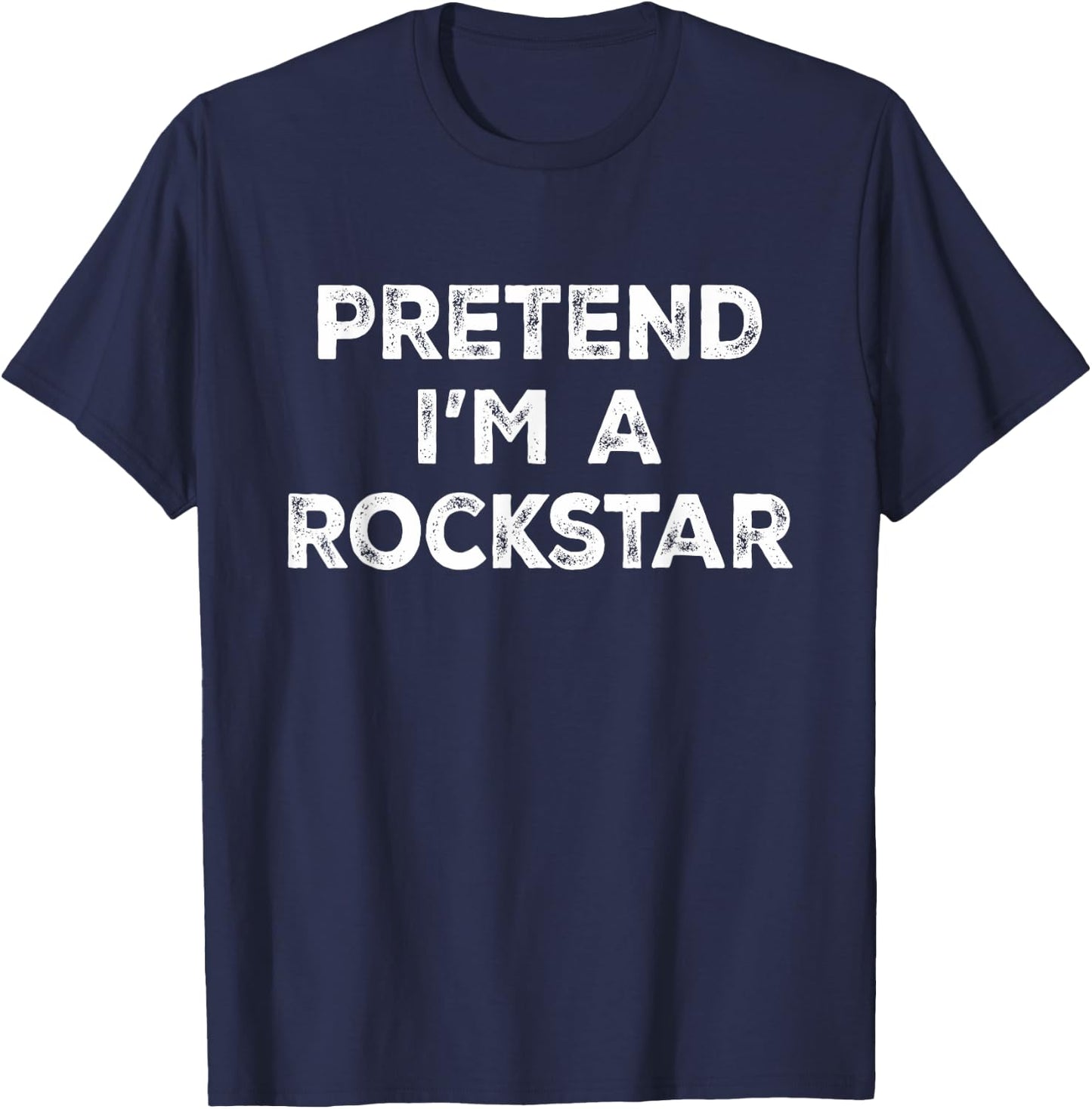 Funny Costume Party Halloween by T&T Pretend I'm A Rockstar Lazy Halloween Costume T-Shirt - T-Shirt | Navy