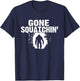 Funny Sasquatch Bigfoot Gone Squatchin Hunter Scary Monster T-Shirt - T-Shirt | Navy