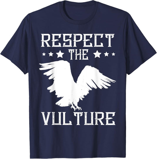 Vulture Carrion Respect The Vulture Scavenger Vulture Lover T-Shirt - T-Shirt | Navy