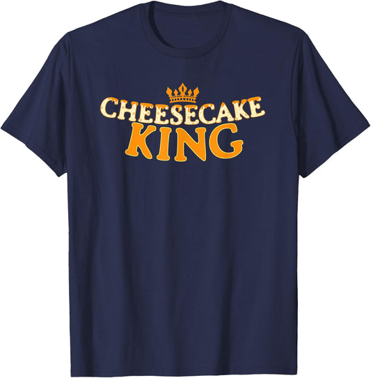 Cheesecake King Baker Baking Lover Dessert Pastry Chef T-Shirt - T-Shirt | Navy