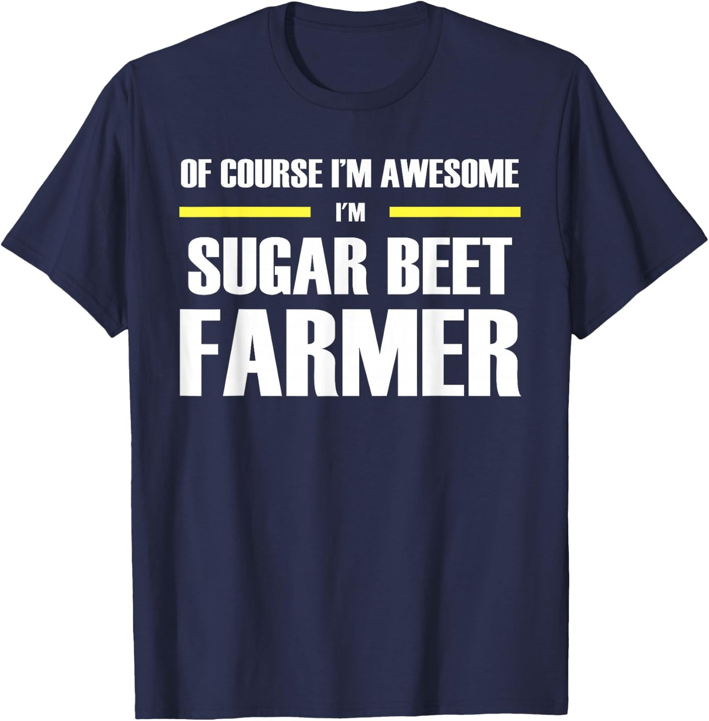 The Original Awesome Sugar Beet Farmer T-Shirt - T-Shirt | Navy