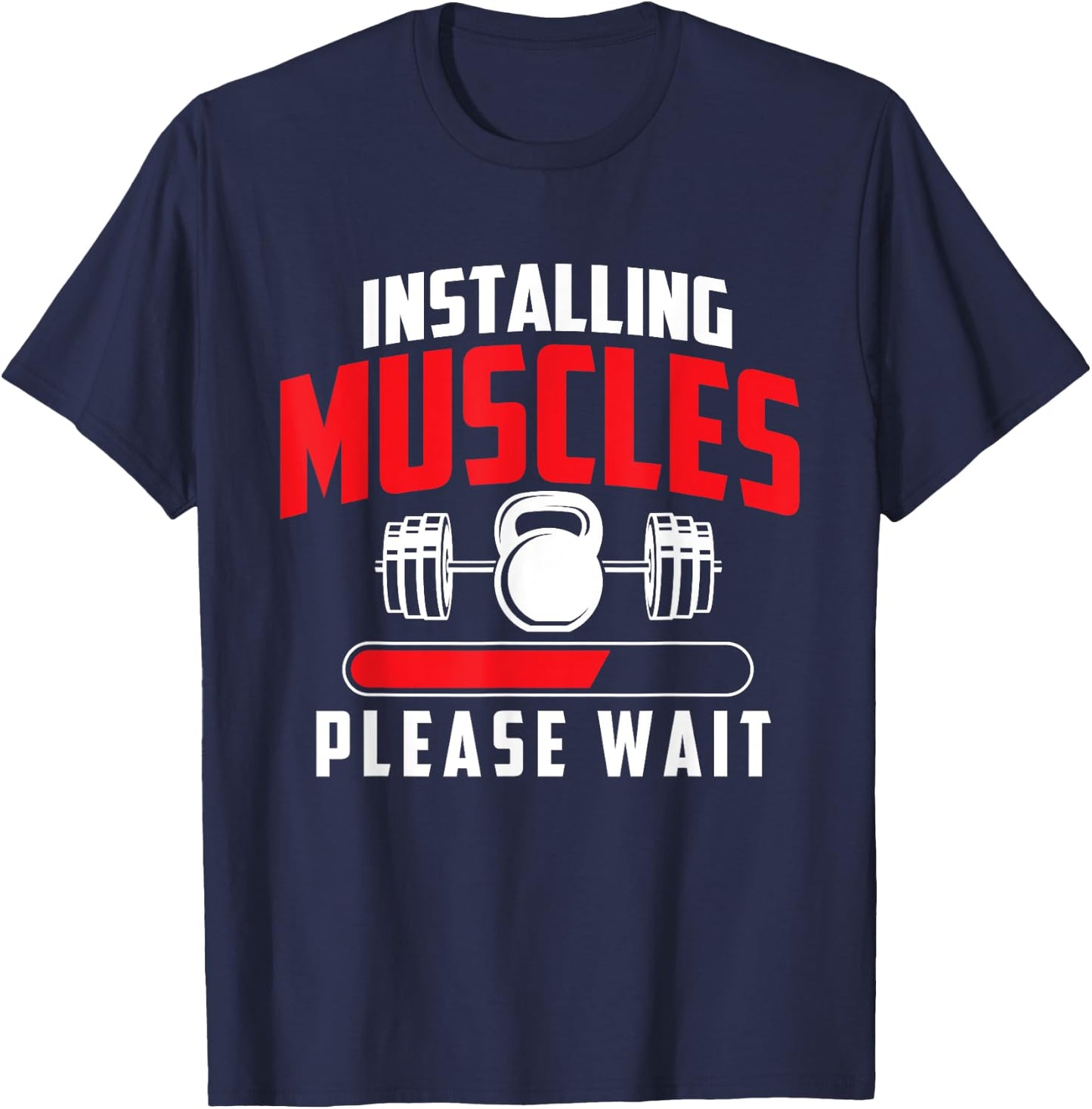 Funny Gym Shirts Installing Muscles Please Wait - Workout Gym Weightlifting , Small, Black T-Shirt - T-Shirt | Navy