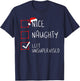 Nice Naughty Left Unsupervised Christmas List Santa Claus T-Shirt - T-Shirt | Navy