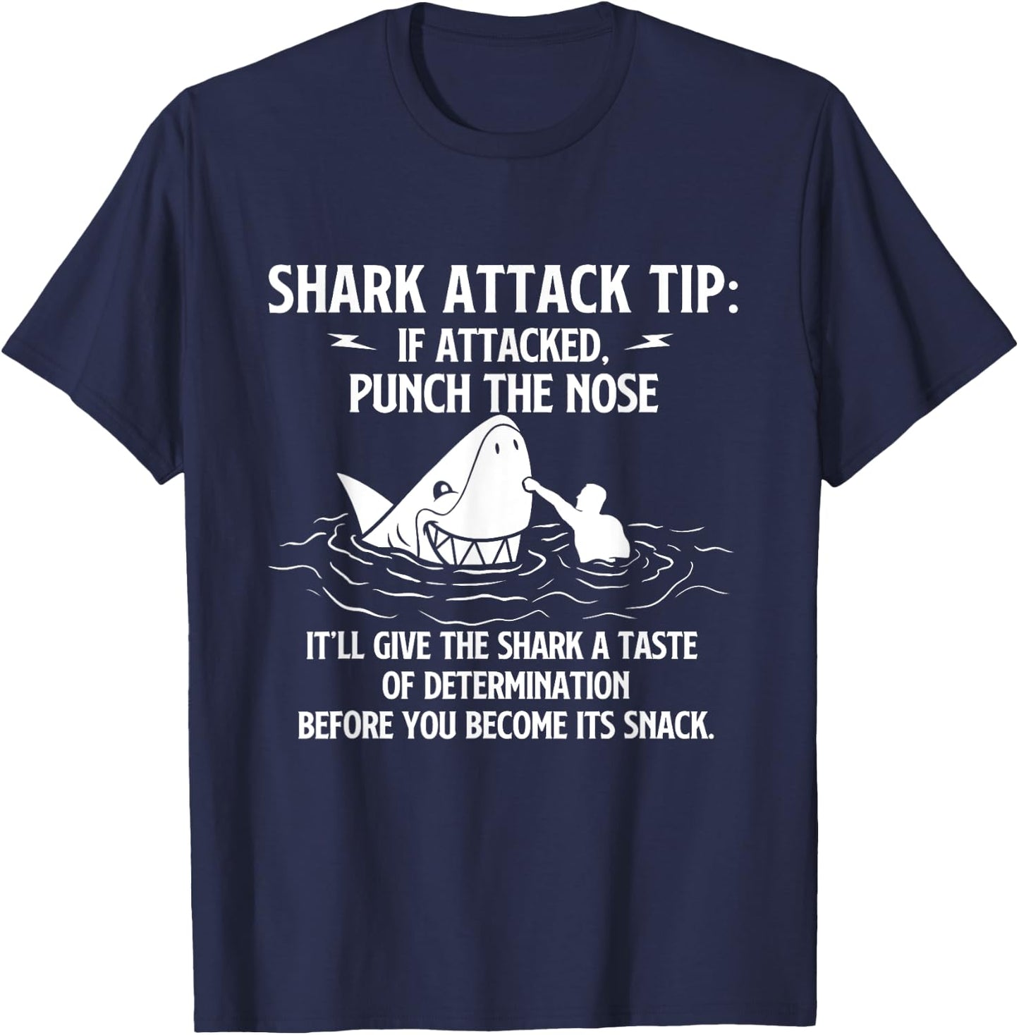 Shark Attack Tip - Sarcastic Joke Humor Sarcasm T-Shirt - T-Shirt | Navy