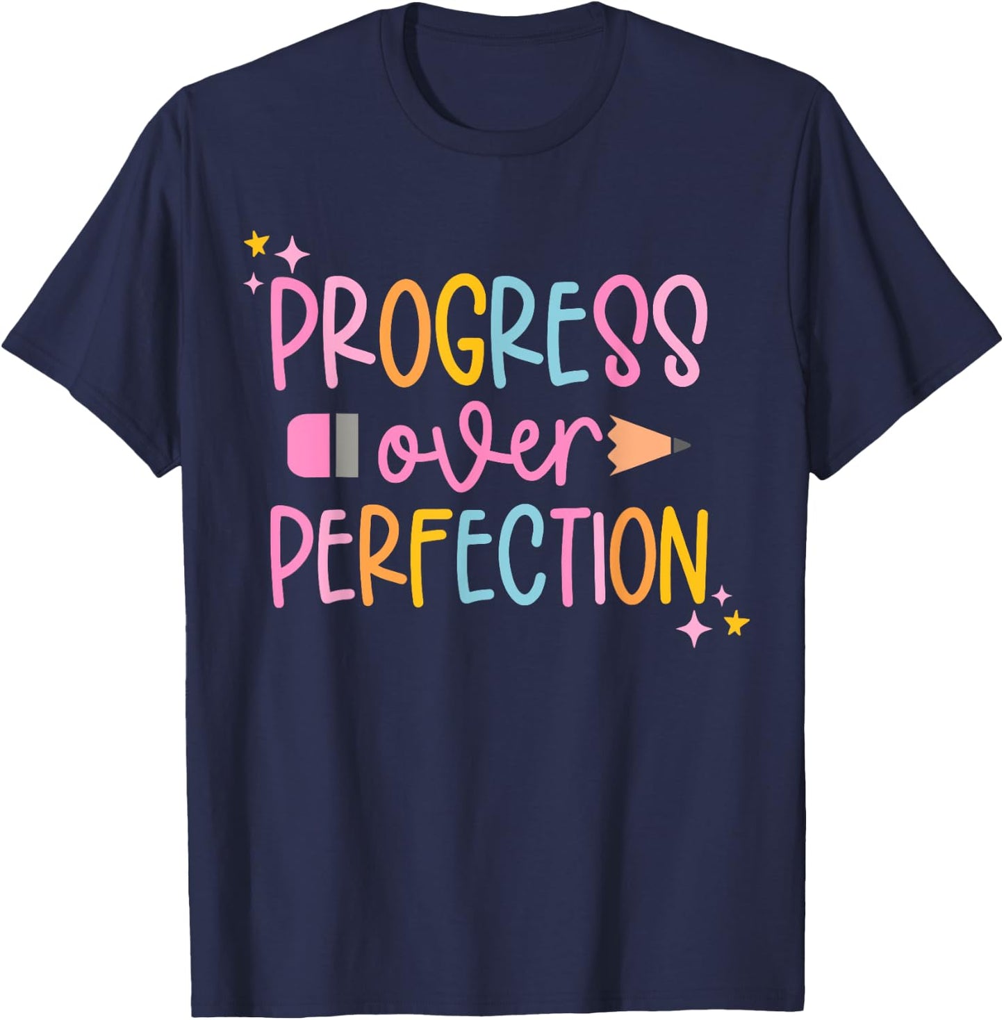 Progress Over Perfection Motivational Back to School Teacher T-Shirt - T-Shirt | Navy