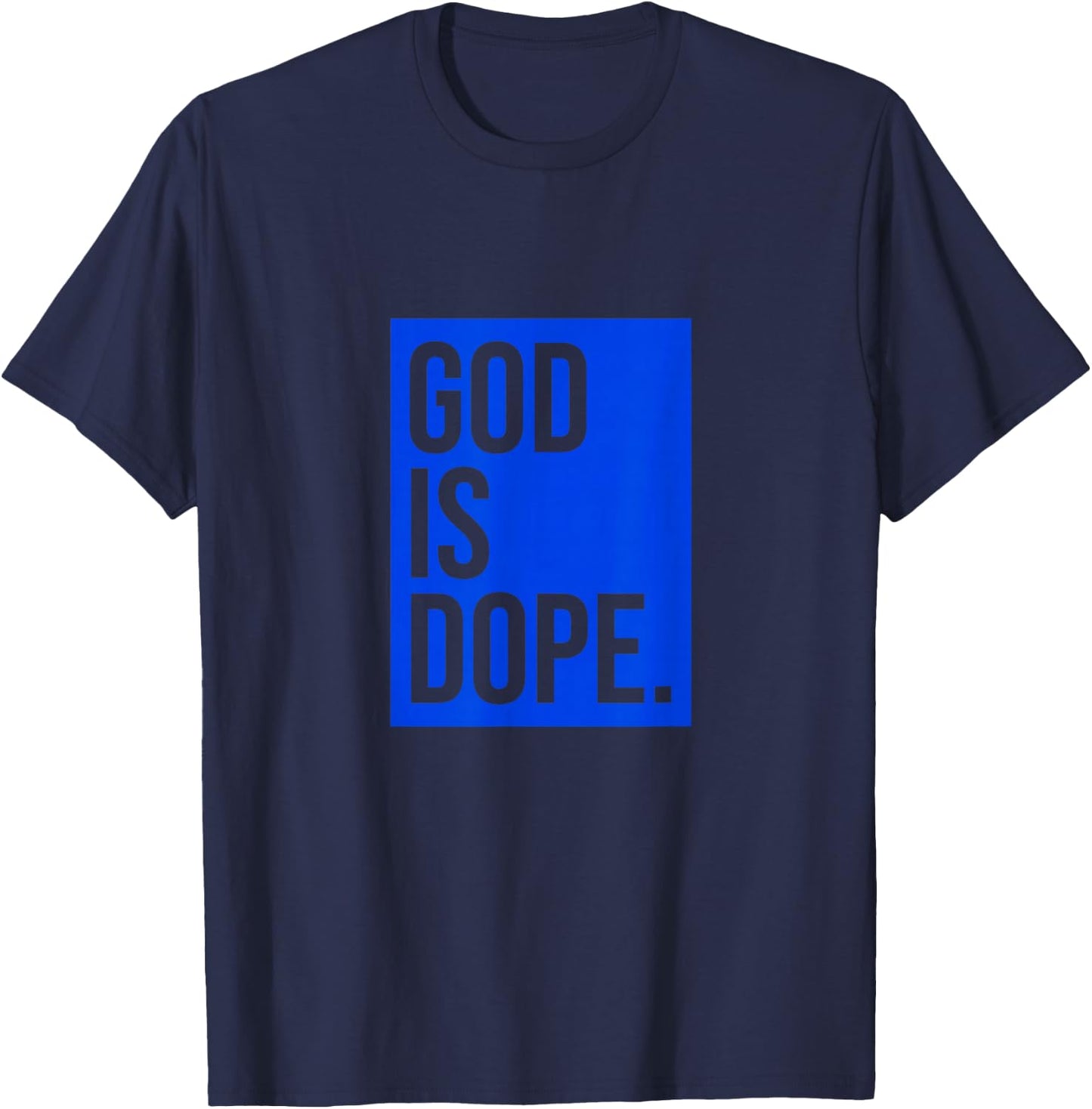 God Is Dope | Blue T-Shirt - T-Shirt | Navy