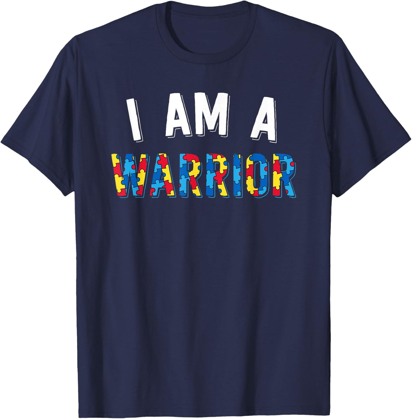 I Am A Warrior Autism Family Shirt Puzzle Autism Awareness T-Shirt - T-Shirt | Navy