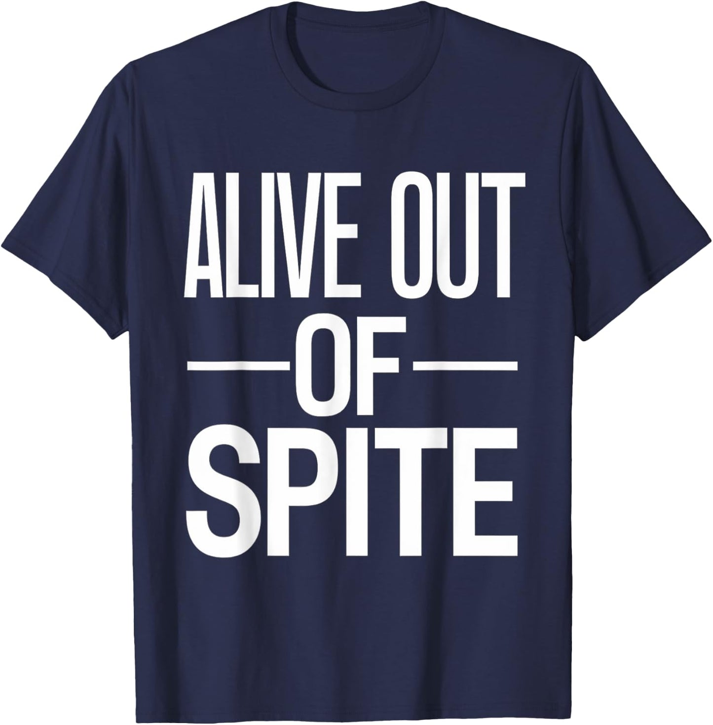 Alive Out Of Spite T-Shirt - T-Shirt | Navy