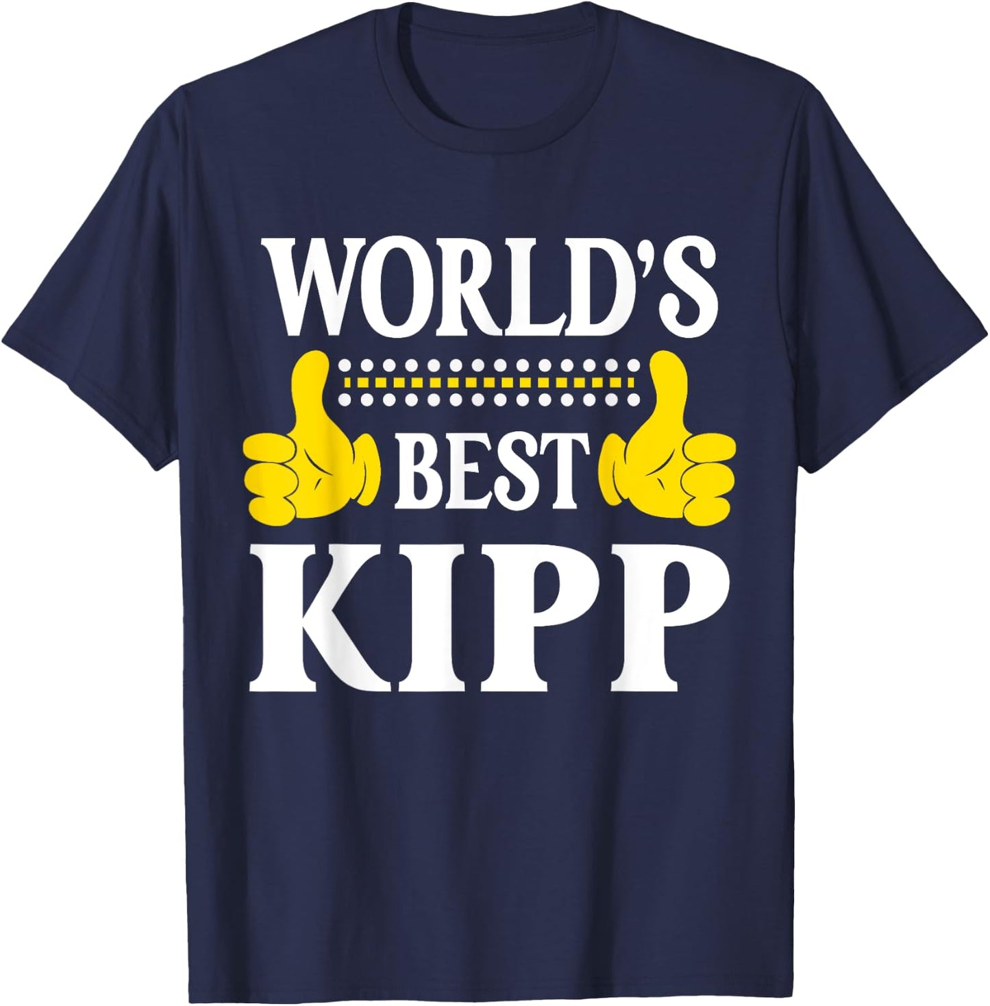 Kipp Personal Name Funny First Name World's Best Kipp T-Shirt - T-Shirt | Navy