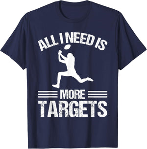 Wide Receiver All I need is more Targets American Football T-Shirt - T-Shirt | Navy