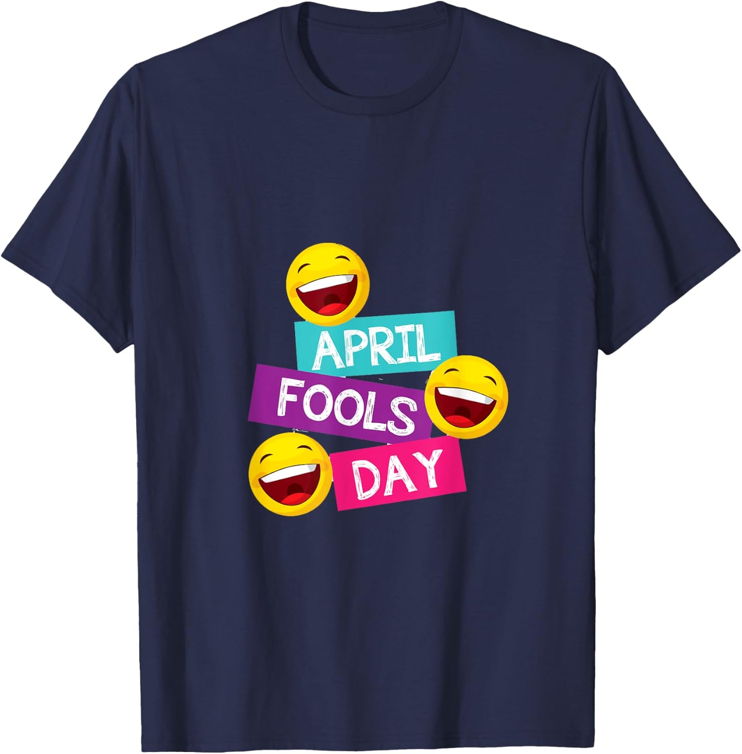 Funny April Fools Day T-Shirt - T-Shirt | Navy