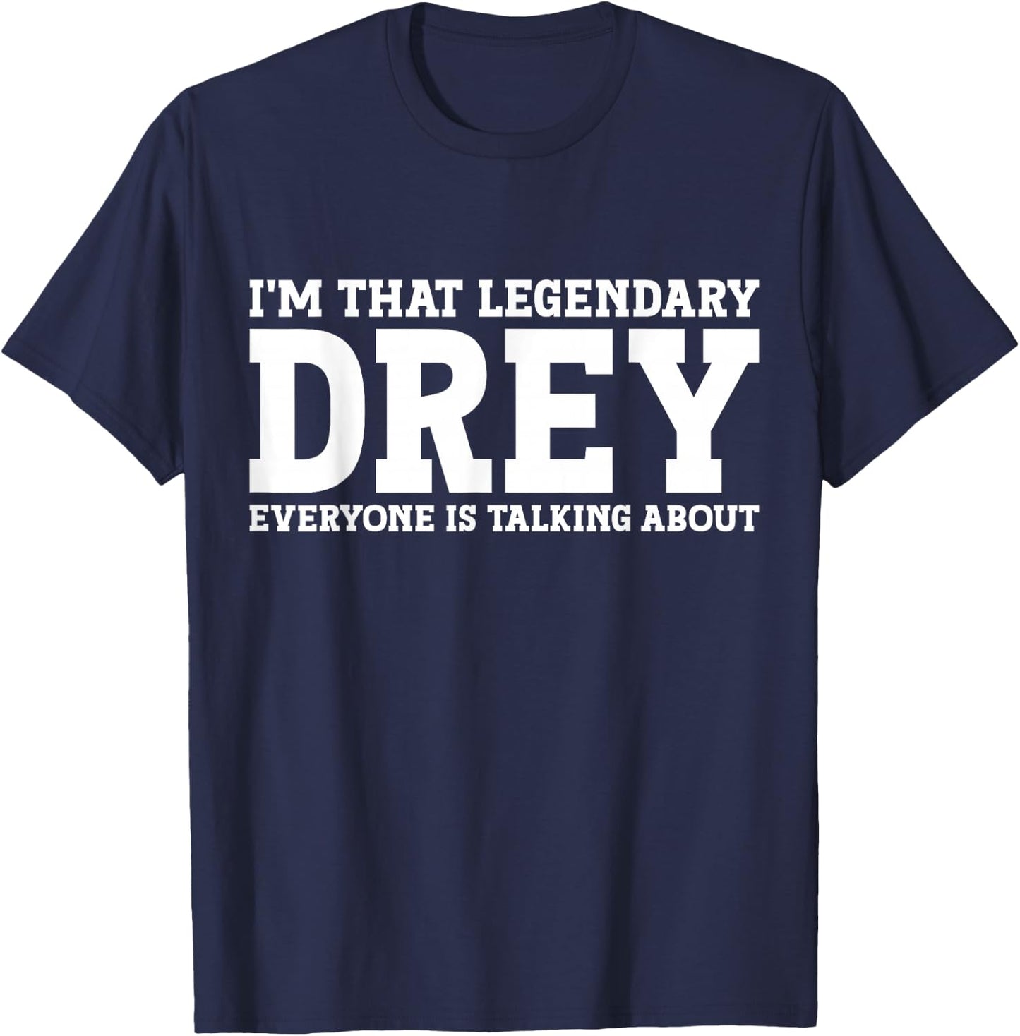 Drey Personal Name First Name Funny Drey T-Shirt - T-Shirt | Navy