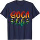 Soca Life Caribbean Carnival Party Soca Fans T-Shirt - T-Shirt | Navy