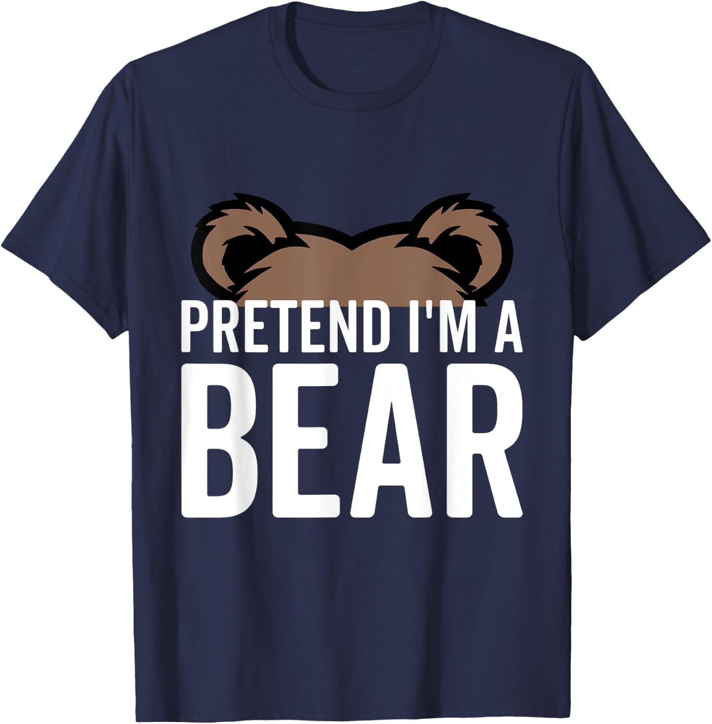 Pretend I'm A Bear Lazy Halloween Costume Halloween party T-Shirt - T-Shirt | Navy