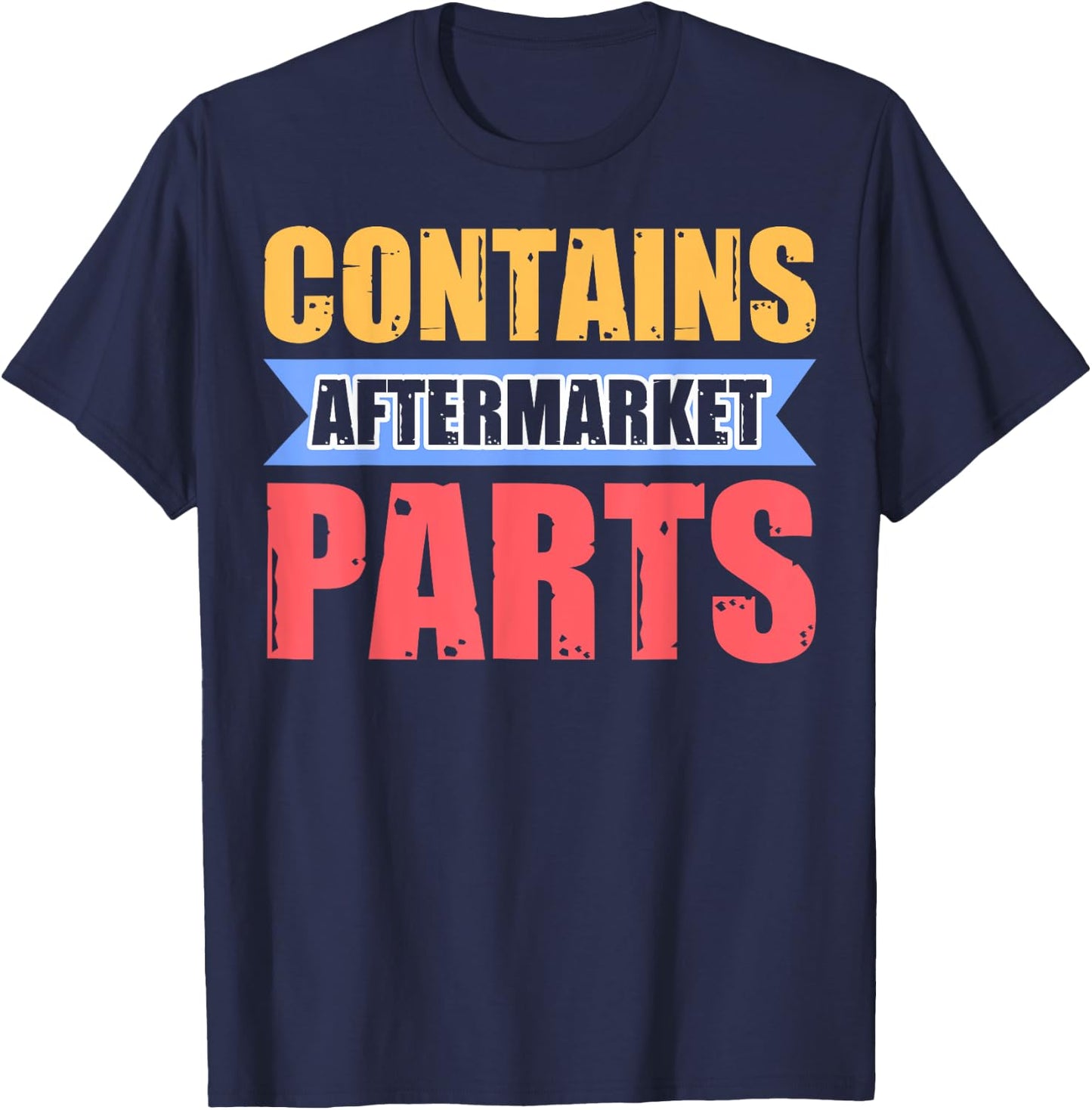 Contains Aftermarket Parts Post Knee Replacement T-Shirt - T-Shirt | Navy