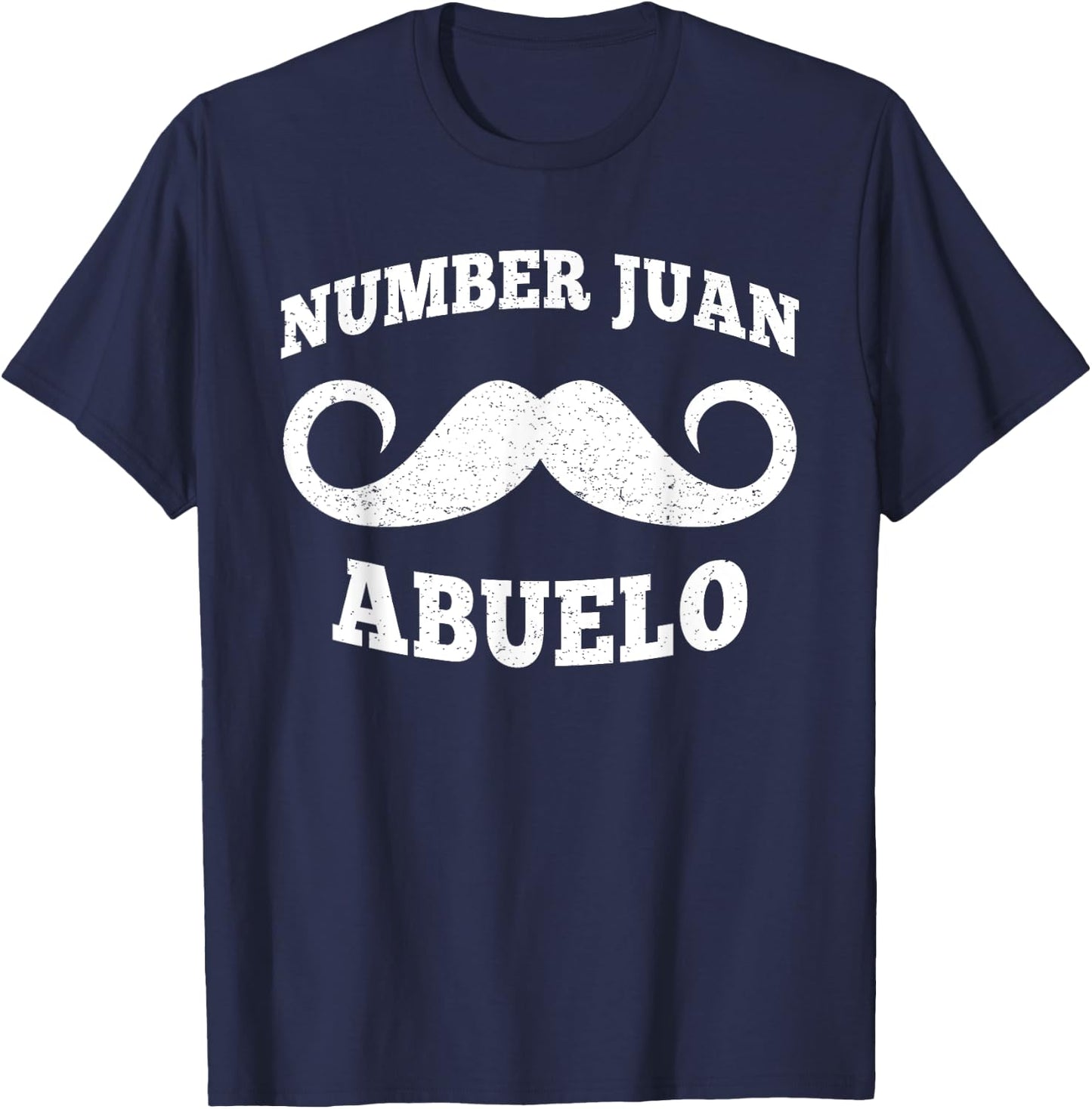 Number One Juan Abuelo Spanish Mexican Best Dad Fathers Day T-Shirt - T-Shirt | Navy