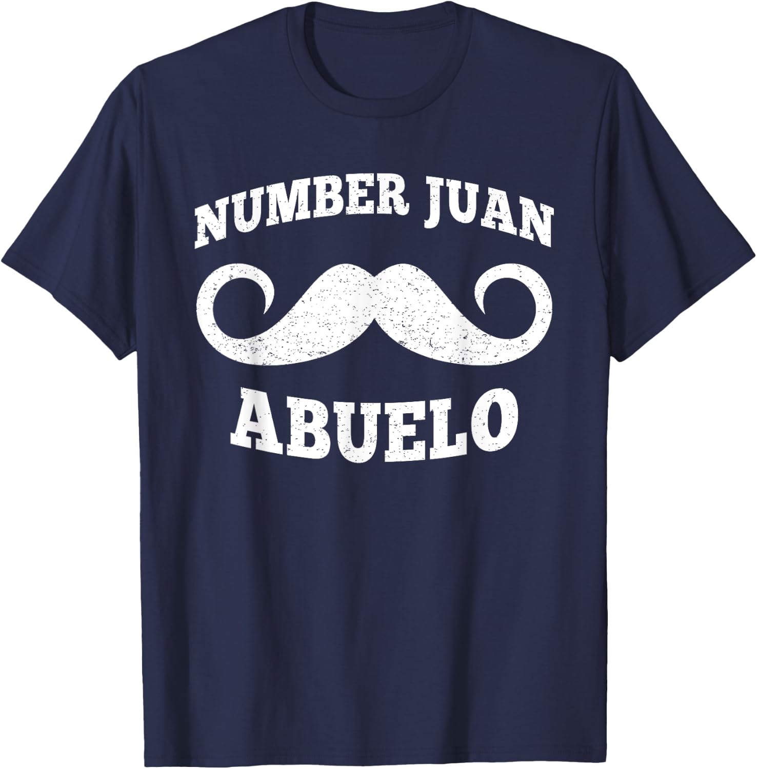 Number One Juan Abuelo Spanish Mexican Best Dad Fathers Day T-Shirt - T-Shirt | Navy