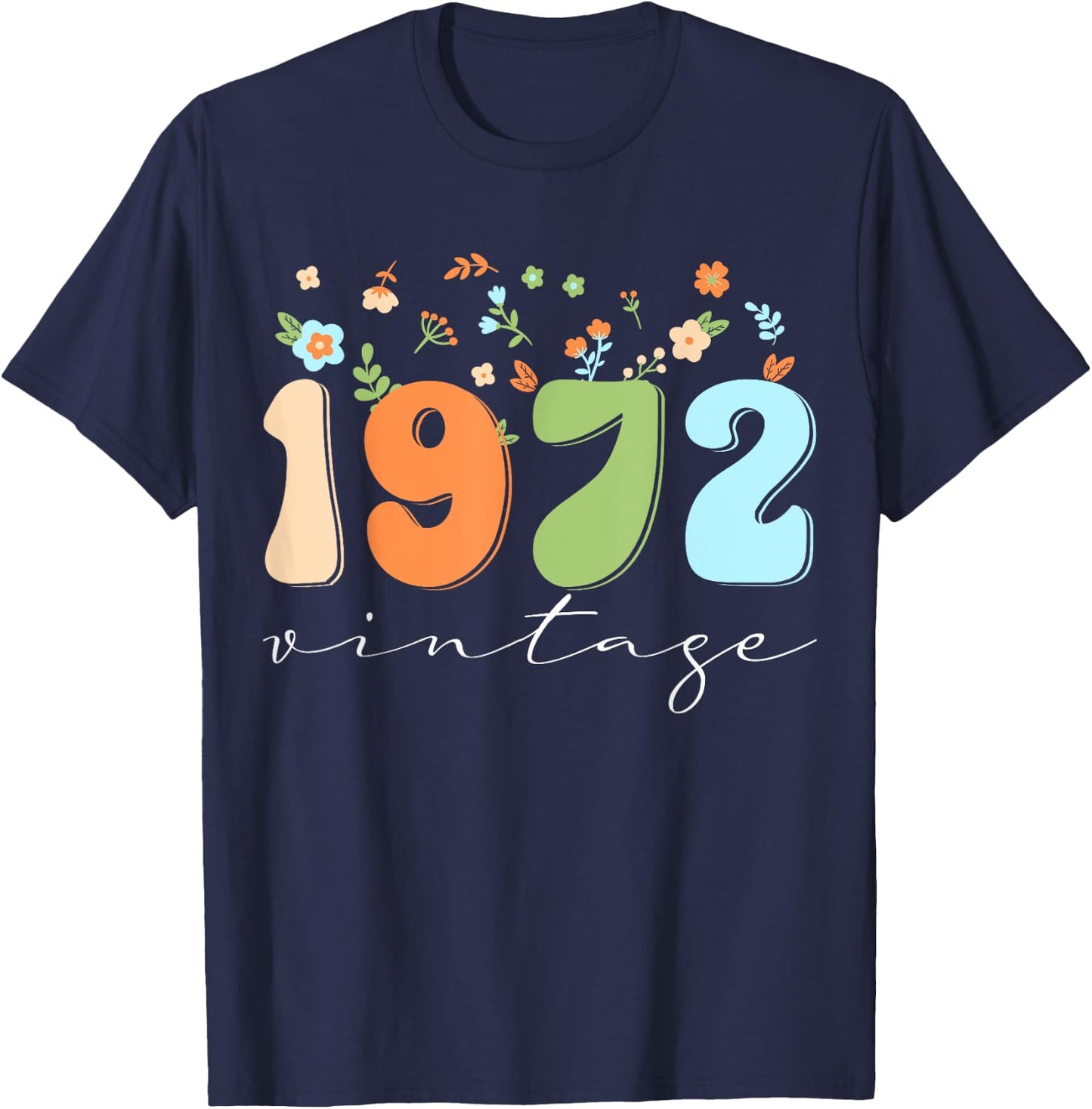 Vintage 1972 Shirt Funny Flower Graphic Retro T-Shirt - T-Shirt | Navy